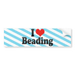 I Love Beading Bumper Stickers