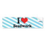I Love Beadwork Bumper Stickers
