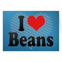 I Love Beans Greeting Card