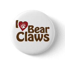 i love bear claws buttons by worldsfair i love bear claws buttons