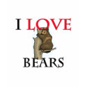 I Love Bears t-shirts by tshirtshirts I Love Bears t-shirts