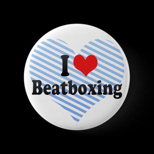 I Love Beatboxing Pinback Buttons