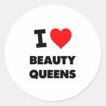 I Love Beauty Queens Round Sticker