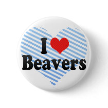 I Love Beavers Pinback Button