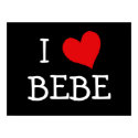 I Love Bebe posters by definingyou I Love Bebe posters
