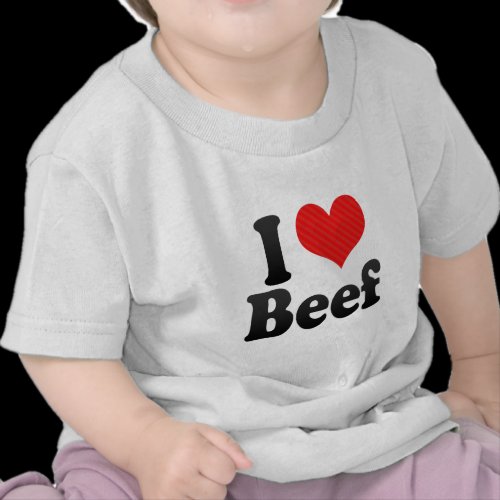 I Love Beef Shirt