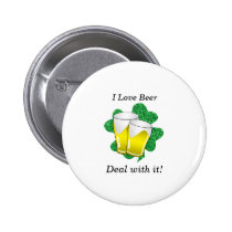 I love beer deal with it shamrock pins