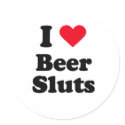 I love beer sluts stickers