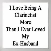 I Love Being A Clarinetist More Than I Ever Loved Poster