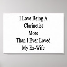 I Love Being A Clarinetist More Than I Ever Loved Posters