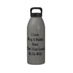 I Love Being A Painter More Than I Ever Loved My E Water Bottle