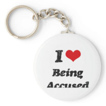 I Love Being Accused Keychain