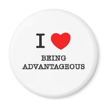 I Love Being Advantageous Refrigerator Magnet