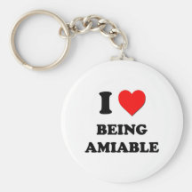 I Love Being Amiable Key Chains