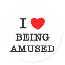 I Love Being Amused Sticker