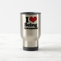 I Love Being Awesome Mugs