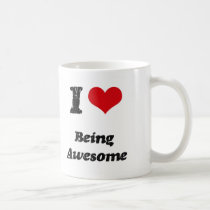 I love Being Awesome Mugs