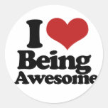 I Love Being Awesome Round Sticker