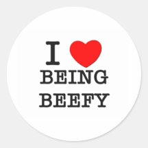 I Love Being Beefy Stickers