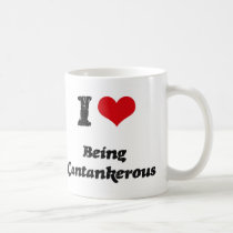 I love Being Cantankerous Mug
