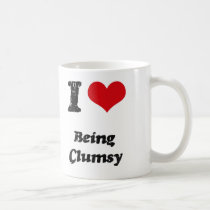 I love Being Clumsy Mugs