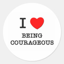 I Love Being Courageous Stickers