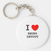 I Love Being Devout Key Chains