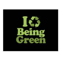 I LOVE BEING GREEN POST CARD