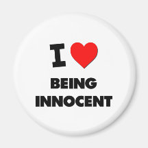 I Love Being Innocent Fridge Magnets