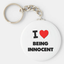I Love Being Innocent Keychains