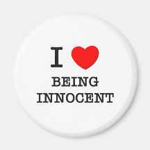 I Love Being Innocent Magnets