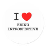I Love Being Introspective Round Stickers