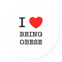 I Love Being Obese Stickers