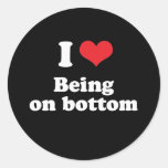 I LOVE BEING ON BOTTOM - .png Round Stickers