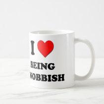 I love Being Snobbish Mug