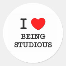 I Love Being Studious Round Sticker