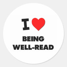 I love Being Well-Read Round Sticker