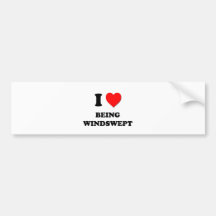 I love Being Windswept Bumper Stickers