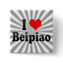 I Love Beipiao, China. Wo Ai Beipiao, China Pinback Buttons