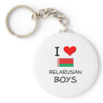 I Love Belarusian Boys Key Chain