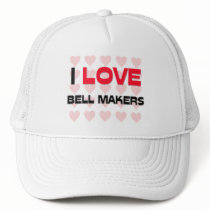 I LOVE BELL MAKERS hats