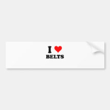 I Love Belts Bumper Sticker