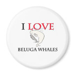 I Love Beluga Whales Refrigerator Magnets