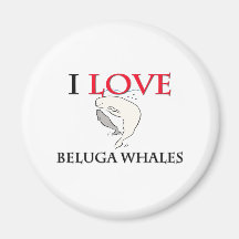 I Love Beluga Whales Refrigerator Magnets
