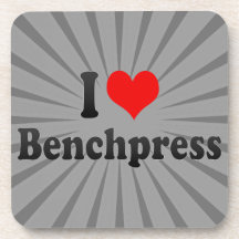 I love Benchpress Drink Coaster