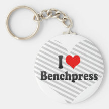 I love Benchpress Keychains