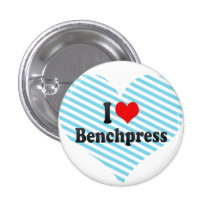 I love Benchpress Pinback Button