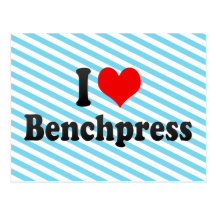 I love Benchpress Post Cards