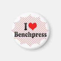 I love Benchpress Refrigerator Magnet