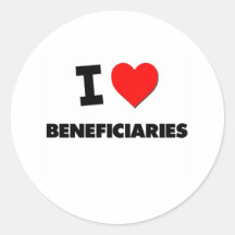 I Love Beneficiaries Round Sticker
